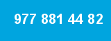 977 881 44 82